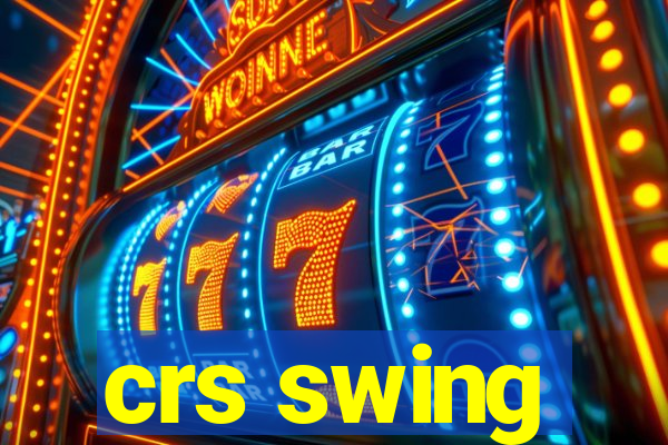 crs swing